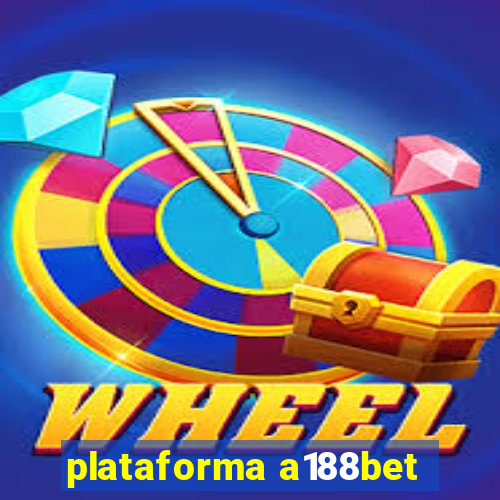 plataforma a188bet